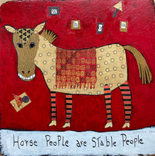 Load image into Gallery viewer, Horse People Are Stable People - Print on Wood 9"x 9"