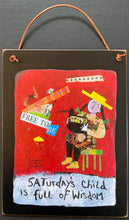 Load image into Gallery viewer, Saturday Girl - Old Days Hanging Plaque - Barbara Olsen