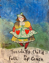 Load image into Gallery viewer, Tuesday Girl - Old Days Hanging Plaque - Barbara Olsen