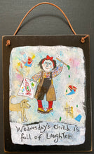 Load image into Gallery viewer, Wednesday Girl - Old Days Hanging Plaque - Barbara Olsen