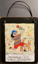Load image into Gallery viewer, Wednesday Boy - Old Days Hanging Plaque - Barbara Olsen
