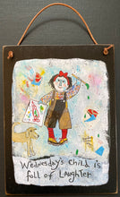 Load image into Gallery viewer, Wednesday Girl - Old Days Hanging Plaque - Barbara Olsen
